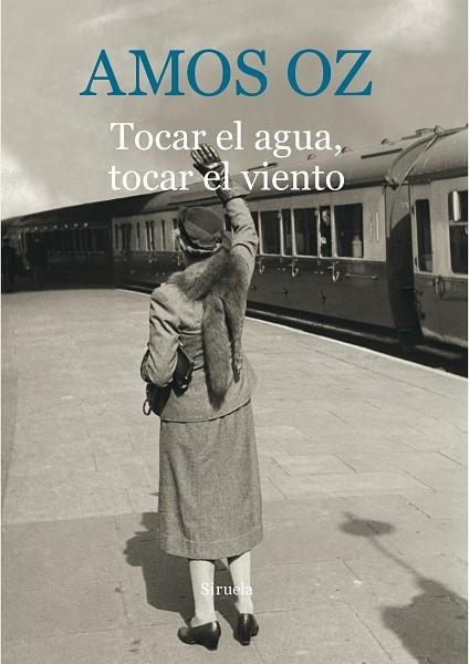 TOCAR EL AGUA, TOCAR EL VIENTO | 9788416854059 | OZ, AMOS | Llibreria L'Odissea - Libreria Online de Vilafranca del Penedès - Comprar libros