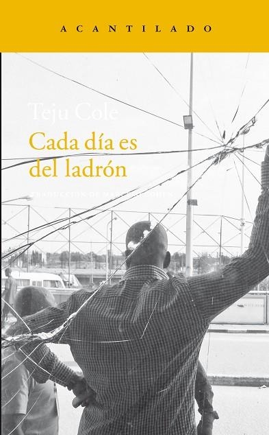 CADA DÍA ES DEL LADRÓN | 9788416011995 | COLE, TEJU | Llibreria Online de Vilafranca del Penedès | Comprar llibres en català