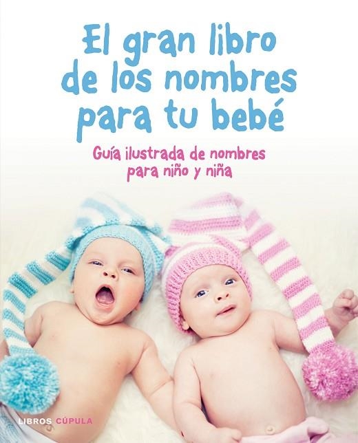 EL GRAN LIBRO DE LOS NOMBRES PARA TU BEBÉ | 9788448022488 | AA. VV. | Llibreria Online de Vilafranca del Penedès | Comprar llibres en català