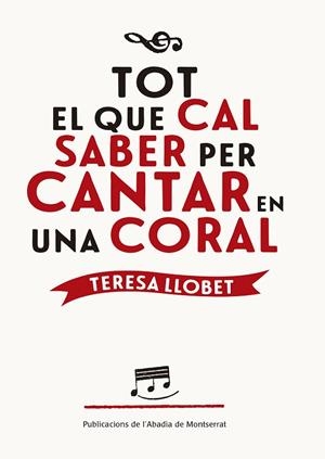 TOT EL QUE CAL SABER PER CANTAR EN UNA CORAL | 9788498838534 | LLOBET FORNS, TERESA | Llibreria Online de Vilafranca del Penedès | Comprar llibres en català