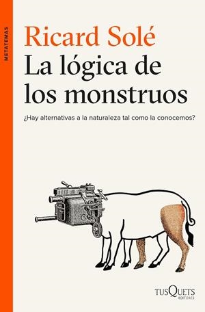 LA LÓGICA DE LOS MONSTRUOS | 9788490663226 | SOLÉ, RICARD  | Llibreria L'Odissea - Libreria Online de Vilafranca del Penedès - Comprar libros