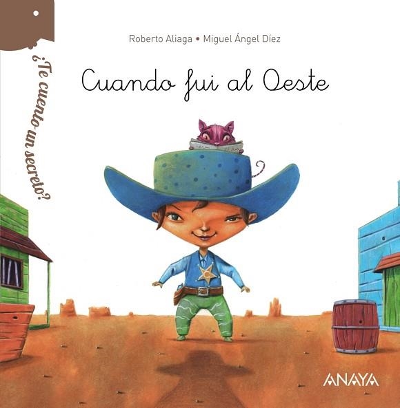 ¿TE CUENTO UN SECRETO? CUANDO FUI AL OESTE | 9788469808627 | ALIAGA, ROBERTO | Llibreria L'Odissea - Libreria Online de Vilafranca del Penedès - Comprar libros