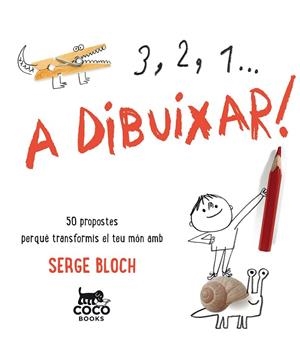 3 2 1 A DIBUIXAR | 9788494516719 | BLOCH, SERGE | Llibreria Online de Vilafranca del Penedès | Comprar llibres en català