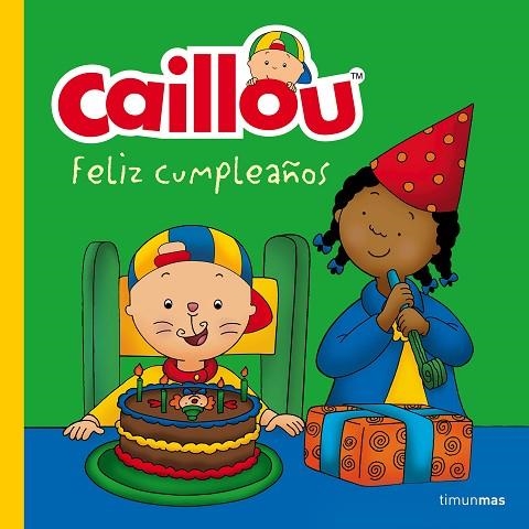 CAILLOU FELIZ CUMPLEAÑOS | 9788408160205 | AA. VV. | Llibreria Online de Vilafranca del Penedès | Comprar llibres en català