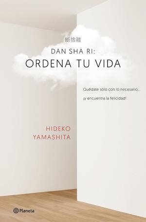 DAN-SHA-RI ORDENA TU VIDA | 9788408160434 | YAMASHITA, HIDEKO  | Llibreria Online de Vilafranca del Penedès | Comprar llibres en català