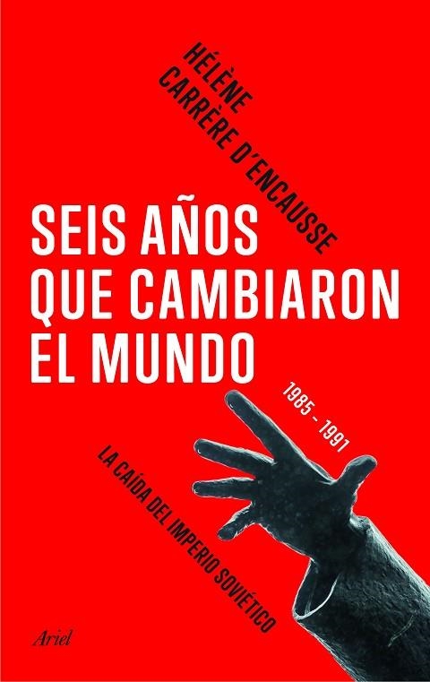 SEIS AÑOS QUE CAMBIARON EL MUNDO | 9788434424005 | CARRERE D'ENCAUSSE, HELENE | Llibreria L'Odissea - Libreria Online de Vilafranca del Penedès - Comprar libros