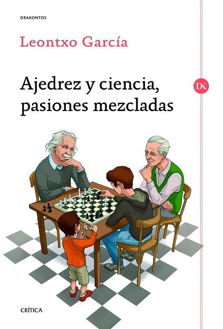 AJEDREZ Y CIENCIA PASIONES MEZCLADAS | 9788416771066 | GARCIA, LEONTXO | Llibreria L'Odissea - Libreria Online de Vilafranca del Penedès - Comprar libros