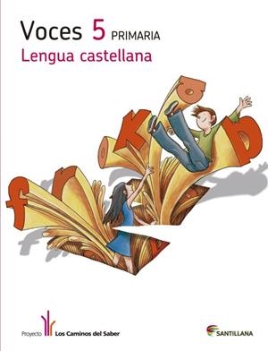 LENGUA CAST VOCES 5 PRIMARIA LOS CAMINOS DEL SABER | 9788490474105 | VARIOS AUTORES | Llibreria L'Odissea - Libreria Online de Vilafranca del Penedès - Comprar libros