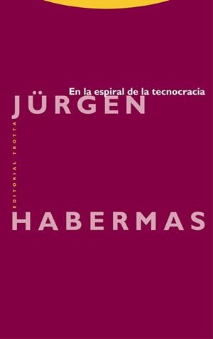 EN LA ESPIRAL DE LA TECNOCRACIA | 9788498796438 | HABERMAS, JÜRGEN | Llibreria Online de Vilafranca del Penedès | Comprar llibres en català