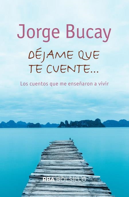 DÉJAME QUE TE CUENTE | 9788492966783 | BUCAY , JORGE | Llibreria L'Odissea - Libreria Online de Vilafranca del Penedès - Comprar libros
