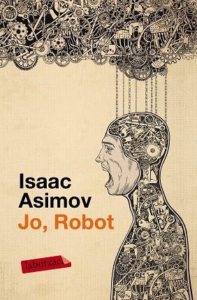 JO ROBOT | 9788499309255 | ASIMOV, ISAAC | Llibreria L'Odissea - Libreria Online de Vilafranca del Penedès - Comprar libros