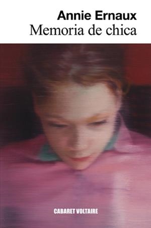 MEMORIA DE CHICA | 9788494443459 | ERNAUX, ANNIE | Llibreria Online de Vilafranca del Penedès | Comprar llibres en català