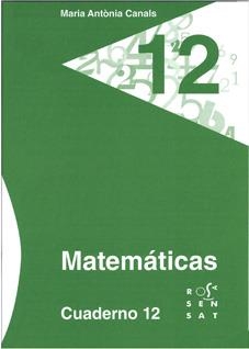 MATEMÁTICAS. CUADERNO 12 | 9788492748662 | CANALS, MARIA ANTÒNIA | Llibreria Online de Vilafranca del Penedès | Comprar llibres en català
