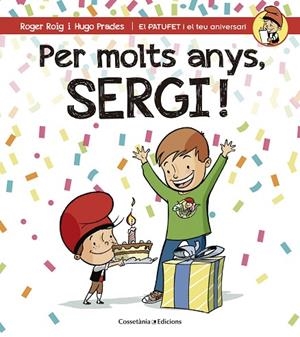 PER MOLTS ANYS SERGI! | 9788490345214 | ROIG CÉSAR, ROGER | Llibreria L'Odissea - Libreria Online de Vilafranca del Penedès - Comprar libros