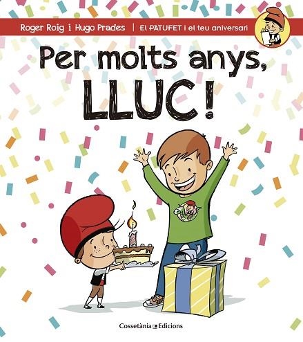 PER MOLTS ANYS LLUC ! | 9788490345191 | ROIG CÉSAR, ROGER | Llibreria L'Odissea - Libreria Online de Vilafranca del Penedès - Comprar libros