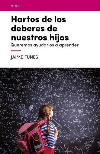 HARTOS DE LOS DEBERES DE NUESTROS HIJOS | 9788416012688 | FUNES ARTIAGA, JAIME | Llibreria L'Odissea - Libreria Online de Vilafranca del Penedès - Comprar libros