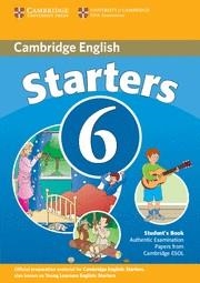 STARTERS 6 STUDENT'S BOOK CAMBRIDGE | 9780521739337 | CAMBRIDGE ESOL | Llibreria L'Odissea - Libreria Online de Vilafranca del Penedès - Comprar libros