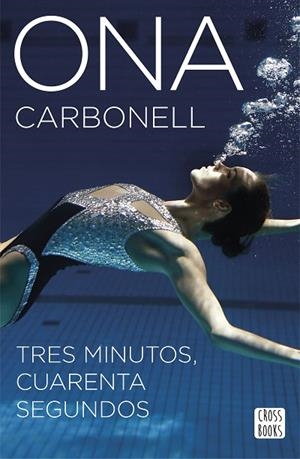 TRES MINUTOS CUARENTA SEGUNDOS | 9788408160304 | CARBONELL BALLESTERO, ONA | Llibreria L'Odissea - Libreria Online de Vilafranca del Penedès - Comprar libros