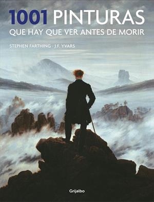 1001 PINTURAS QUE HAY QUE VER ANTES DE MORIR | 9788416449484 | FARTHING, STEPHEN/YVARS, JOSE FRANCISCO | Llibreria L'Odissea - Libreria Online de Vilafranca del Penedès - Comprar libros