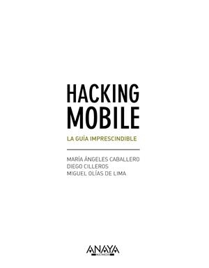 HACKING MOBILE LA GUÍA IMPRESCINDIBLE | 9788441538245 | AA. VV. | Llibreria L'Odissea - Libreria Online de Vilafranca del Penedès - Comprar libros