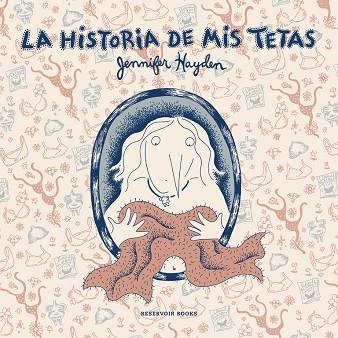 LA HISTORIA DE MIS TETAS | 9788416195909 | HAYDEN, JENNIFER | Llibreria L'Odissea - Libreria Online de Vilafranca del Penedès - Comprar libros