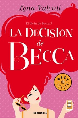 LA DECISIÓN DE BECCA (EL DIVÁN DE BECCA 3) | 9788466333702 | VALENTI, LENA | Llibreria L'Odissea - Libreria Online de Vilafranca del Penedès - Comprar libros