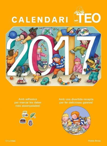 CALENDARI TEO 2017 | 9788416522705 | VIOLETA DENOU | Llibreria L'Odissea - Libreria Online de Vilafranca del Penedès - Comprar libros