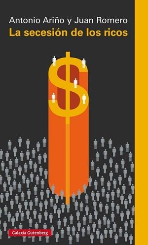 LA SECESIÓN DE LOS RICOS | 9788416734108 | ARIÑO, ANTONIO / ROMERO, JUAN | Llibreria Online de Vilafranca del Penedès | Comprar llibres en català