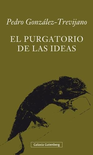 EL PURGATORIO DE LAS IDEAS | 9788416734139 | GONZÁLEZ-TREVIJANO, PEDRO | Llibreria L'Odissea - Libreria Online de Vilafranca del Penedès - Comprar libros