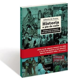 HISTORIA A PIE DE CALLE | 9788416641123 | DE FRUTOS DÁVALOS, ALBERTO | Llibreria Online de Vilafranca del Penedès | Comprar llibres en català