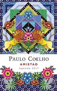AMISTAD (AGENDA 2017) | 9788408152835 | COELHO, PAULO | Llibreria Online de Vilafranca del Penedès | Comprar llibres en català