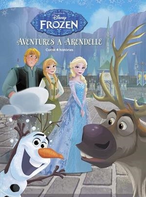 FROZEN AVENTURES A ARENDELLE | 9788491370499 | DISNEY | Llibreria Online de Vilafranca del Penedès | Comprar llibres en català