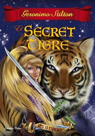 EL SECRET DEL TIGRE | 9788491370154 | STILTON, GERONIMO | Llibreria Online de Vilafranca del Penedès | Comprar llibres en català