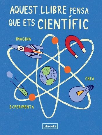 AQUEST LLIBRE PENSA QUE ETS CIENTÍFIC | 9788494509513 | AA. VV. | Llibreria L'Odissea - Libreria Online de Vilafranca del Penedès - Comprar libros