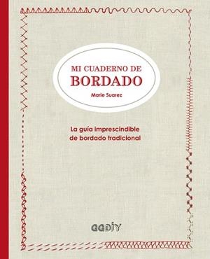 MI CUADERNO DE BORDADO | 9788425228919 | SUAREZ, MARIE | Llibreria L'Odissea - Libreria Online de Vilafranca del Penedès - Comprar libros