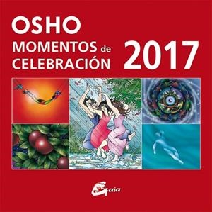 MOMENTOS DE CELEBRACIÓN OSHO 2017 | 9788484456360 | OSHO | Llibreria Online de Vilafranca del Penedès | Comprar llibres en català