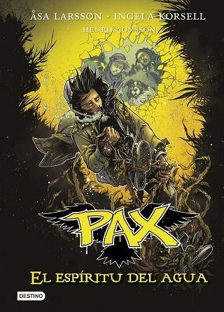 PAX 6 EL ESPÍRITU DEL AGUA | 9788408159292 | LARSSON, ASA / KORSELL, INGELA | Llibreria L'Odissea - Libreria Online de Vilafranca del Penedès - Comprar libros