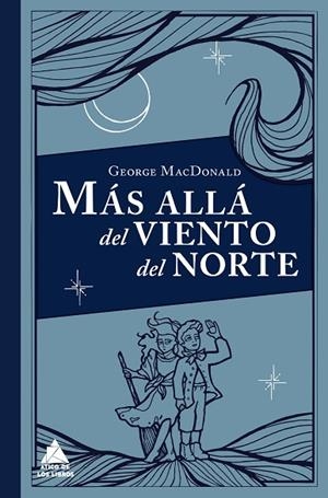 MÁS ALLÁ DEL VIENTO DEL NORTE | 9788416222339 | MACDONALD, GEORGE | Llibreria L'Odissea - Libreria Online de Vilafranca del Penedès - Comprar libros