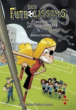 ELS FUTBOLISSIMS 10 EL MISTERI DEL TRESOR PIRATA | 9788466141802 | SANTIAGO, ROBERTO | Llibreria Online de Vilafranca del Penedès | Comprar llibres en català