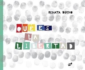 QUÉ ES LA LIBERTAD | 9788416817047 | BUENO, RENATA | Llibreria Online de Vilafranca del Penedès | Comprar llibres en català