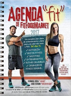 AGENDA FITFOODMARKET 2017 DE @VIKIKACOSTA Y @RACHINGUER | 9788416002672 | COSTA DEVESA, VERÓNICA/ESTEBAN PERAL, JUAN JESÚS | Llibreria L'Odissea - Libreria Online de Vilafranca del Penedès - Comprar libros