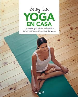 YOGA EN CASA | 9788491180500 | KASE , BETSY | Llibreria L'Odissea - Libreria Online de Vilafranca del Penedès - Comprar libros