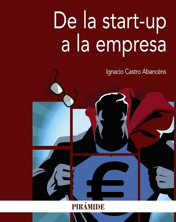 DE LA START - UP A LA EMPRESA | 9788436836288 | CASTRO ABANCÉNS, IGNACIO | Llibreria L'Odissea - Libreria Online de Vilafranca del Penedès - Comprar libros