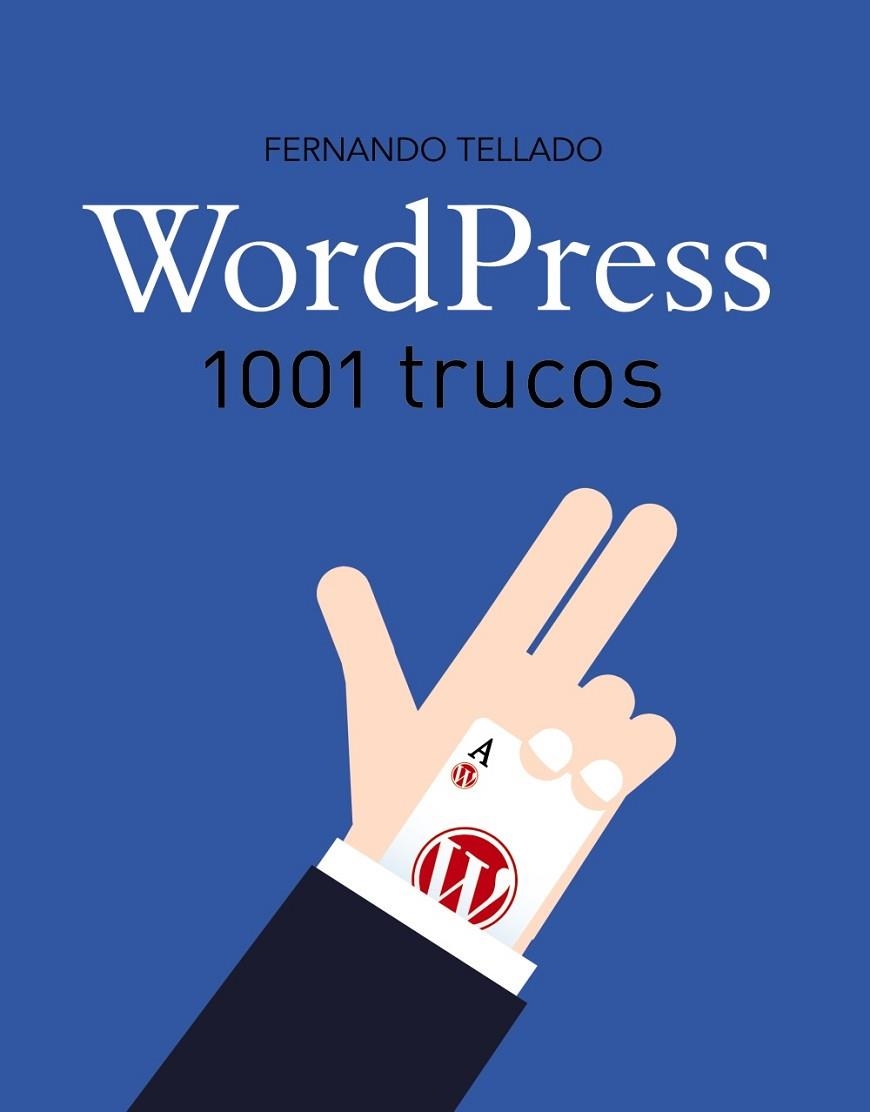 WORDPRESS 1001 TRUCOS | 9788441538252 | TELLADO, FERNANDO | Llibreria L'Odissea - Libreria Online de Vilafranca del Penedès - Comprar libros
