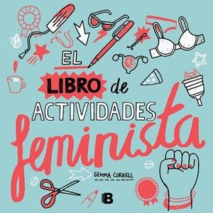 EL LIBRO DE ACTIVIDADES FEMINISTA | 9788466659765 | CORRELL, GEMMA | Llibreria L'Odissea - Libreria Online de Vilafranca del Penedès - Comprar libros