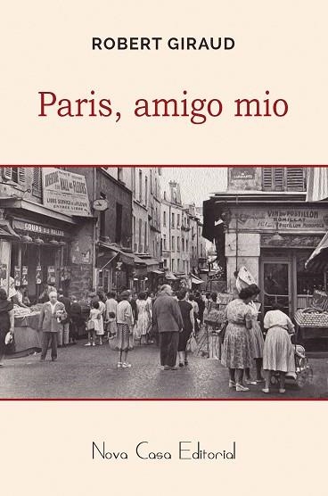PARÍS AMIGO MÍO | 9788416281633 | GIRAUD, ROBERT | Llibreria L'Odissea - Libreria Online de Vilafranca del Penedès - Comprar libros