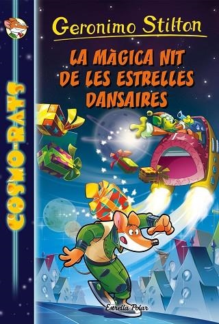 LA MÀGICA NIT DE LES ESTRELLES DANSAIRES | 9788491370178 | STILTON, GERONIMO | Llibreria Online de Vilafranca del Penedès | Comprar llibres en català
