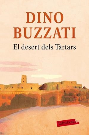 EL DESERT DELS TÀRTARS | 9788416600281 | BUZZATI, DINO | Llibreria L'Odissea - Libreria Online de Vilafranca del Penedès - Comprar libros