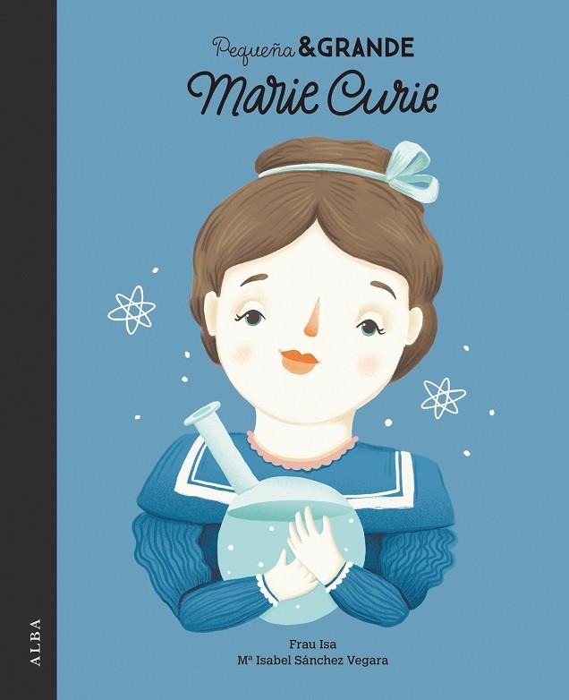 PEQUEÑA & GRANDE MARIE CURIE | 9788490652305 | SÁNCHEZ VEGARA, ISABEL | Llibreria L'Odissea - Libreria Online de Vilafranca del Penedès - Comprar libros