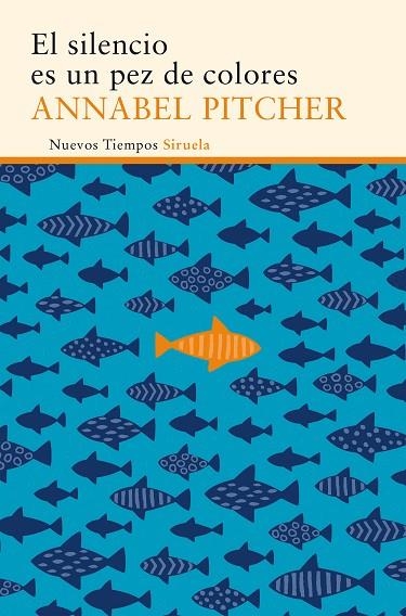 EL SILENCIO ES UN PEZ DE COLORES | 9788416854080 | PITCHER, ANNABEL | Llibreria L'Odissea - Libreria Online de Vilafranca del Penedès - Comprar libros